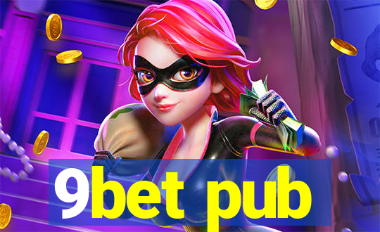 9bet pub